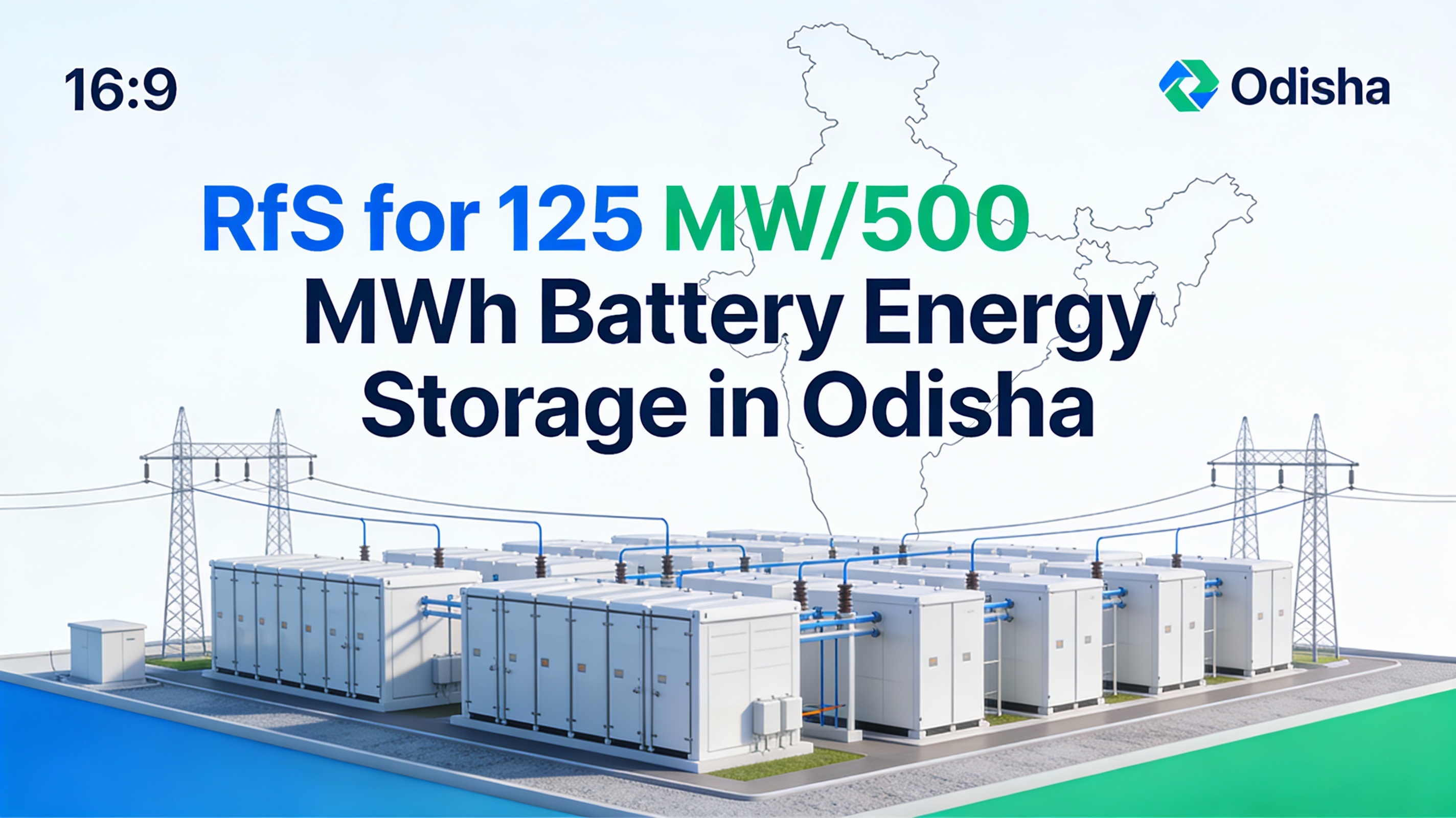 Request  for Selection (Rf S) Document for setting up  of Projects of 125 MW/ 500 MWh Standalone Battery  Energy Storage Systems in Odisha  under Tariff-Based Competitive Bidding with  Viability Gap Funding supported through PSDF