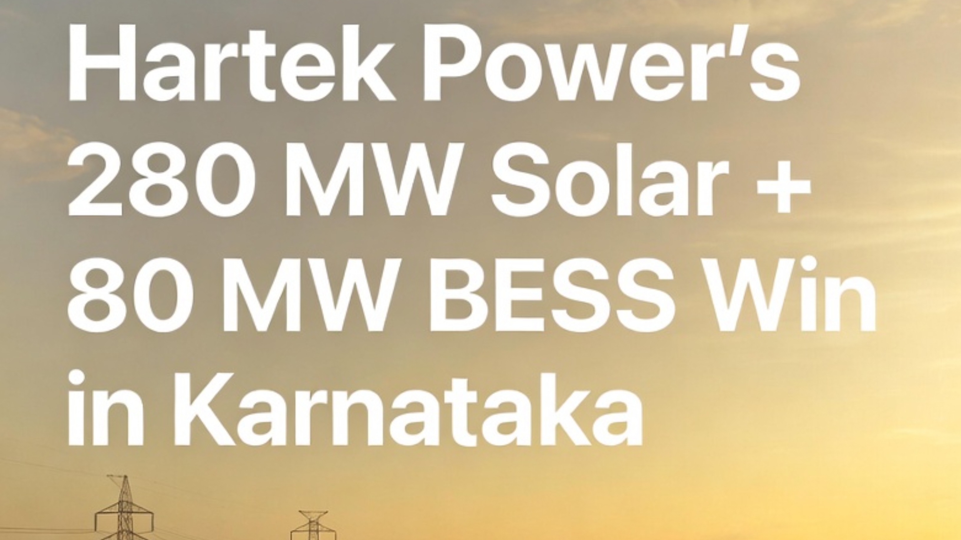 Hartek Power Wins 280 MW Solar Plus 80 MW BESS EPC Project in Karnataka
